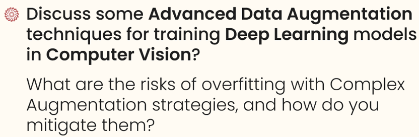 Discuss some advanced data augmentation techniques for training deep learning models in computer vision. 

What are the risks of overfitting with complex augmentation strategies, and how do you mitigate them?