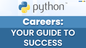 Top Python Careers in 2025: Opportunities, Trends, & Strategies