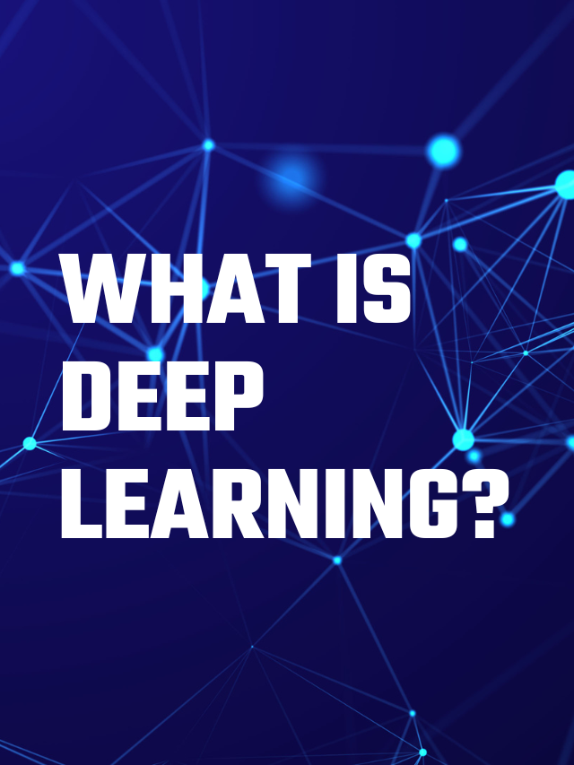 What is Deep learning